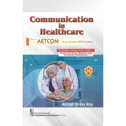 COMMUNICATION IN HEALTHCARE (PB 2024) (BASED ON AETCOM AS PER THE LATEST CBME GUIDELINES) book by ABHIJIT SINHA ROY