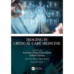 Imaging In Critical Care Medicine (Pb 2024) book by Anirban Hom Choudhuri, Ashish Verma - Back Cover