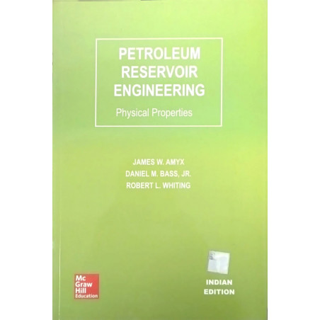 PETROLEUM RESERVOIR ENGINEERING: PHYSICAL PROPERTIES (PB 2014) book by Amyx