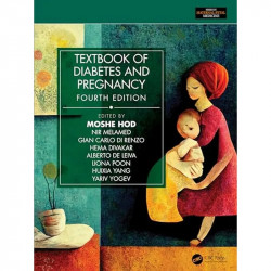 Textbook of Diabetes and Pregnancy (Series in Maternal-fetal Medicine) book by Moshe Hod, Nir Melamed - Back Cover