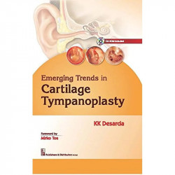 EMERGING TRENDS IN CARTILAGE TYMPANOPLASTY (2016) book by DESARDA K.K.