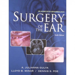 Glasscock Shambaugh Surgery Of The Ear 6Ed (Hb 2012) book by GULYA A.J. - Back Cover