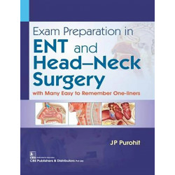 EXAM PREPARATION IN ENT AND HEAD NECK SURGERY WITH MANY EASY TO REMEMBER ONE LINERS (PB 2019) book by PUROHIT J P