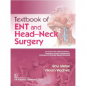 Textbook of ENT and Head Neck Surgery - 2024 book by Ravi Meher, Vikram Wadhwa - Back Cover