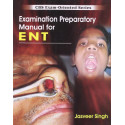 EXAMINATION PREPATORY MANUAL FOR ENT CBS EXAM OREIENTED SERIES (PB 2017) book by SINGH