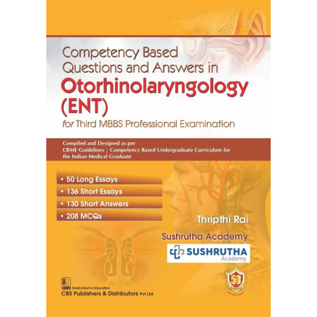 Competency Based Questions and Answers in Otorhinolaryngology (ENT) for Third MBBS Professional Examination book by SUSHRUTH…