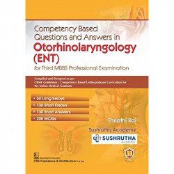 Competency Based Questions and Answers in Otorhinolaryngology (ENT) for Third MBBS Professional Examination book by SUSHRUTH… -