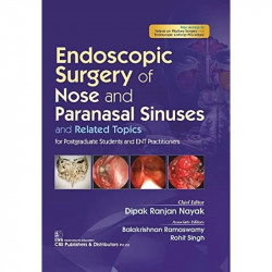 Endoscopic Surgery Of Nose And Paranasal Sinuses And Related Topics (Hb 2022): For Postgraduate Students and ENT Practitione…