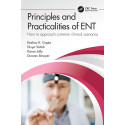 Principles and Practicalities of ENT: How to approach common clinical scenarios book by Keshav Gupta, Divya Vatish