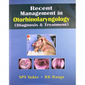 RECENT MANAGEMENT IN OTORHINOLARYNGOLOGY: DIAGNOSIS & TREATMENT (HB) book by YADAV SPS - Back Cover
