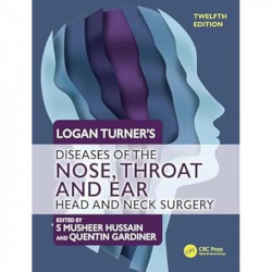 Logan Turner's Diseases of the Nose, Throat and Ear book by Quentin Gardiner S Musheer Hussain - Back Cover