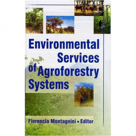 Environmental Services Of Agroforestry (Hb 2007) book by Florencia Montagnini