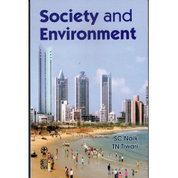 SOCIETY AND ENVIRONMENT (PB 2018) book by S.C. Naik, T.K. Tiwari
