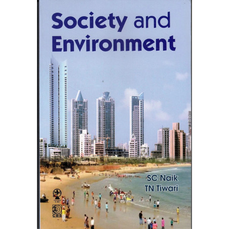SOCIETY AND ENVIRONMENT (PB 2018) book by S.C. Naik, T.K. Tiwari
