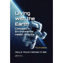 Living with the Earth, Fourth Edition: Concepts in Environmental Health Science [Hardcover] Moore, Gary S. and Bell, Kathlee…