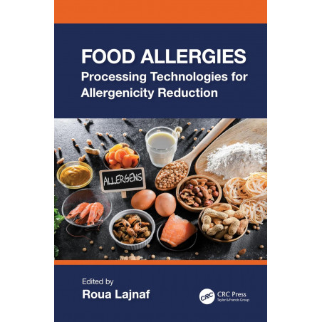 Food Allergies: Processing Technologies for Allergenicity Reduction book by Roua Lajnaf
