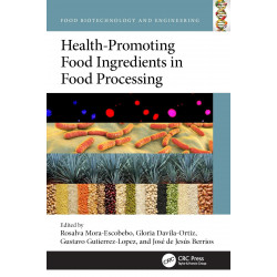 Health-promoting Food Ingredients During Processing (Food Biotechnology and Engineering) book by Rosalva Mora-Escobedo, Glor…