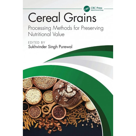 Cereal Grains: Processing Methods for Preserving Nutritional Value book by Sukhvinder Singh Purewal
