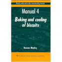Biscuit, Cookies, and Cracker Manufacturing, Manual 4 Baking and Cooling: Manual 4: Baking and Cooling of Biscuits (Woodhead…