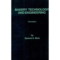 BAKERY TECHNOLOGY AND ENGINEERING 3ED (2008) book by MATZ S.A.