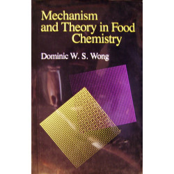 Mechanism and Theory In Food Chemistry (Pb 1996) book by WONG D. W. S