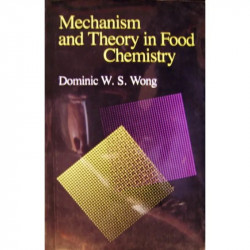 Mechanism and Theory In Food Chemistry (Pb 1996) book by WONG D. W. S - Back Cover