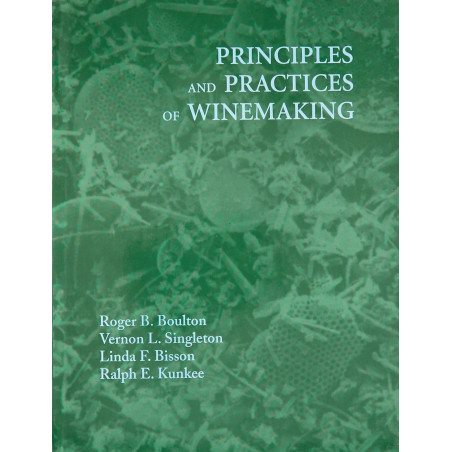 PRINCIPLES AND PRACTICES OF WINEMAKING (HB 2005) book by Boulton