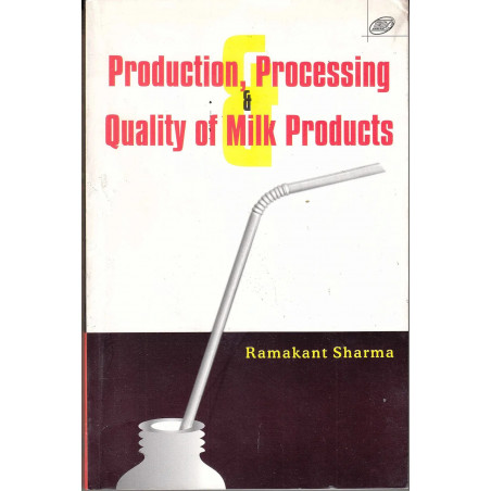 PRODUCTION PROCESSING AND QUALITY OF MILK PRODUCTS book by Sharma Ramakant