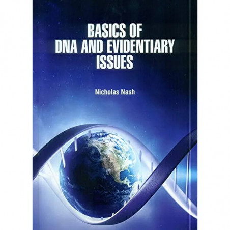 BASICS OF DNA AND EVIDENTIARY ISSUES (HB 2021) book by NASH N