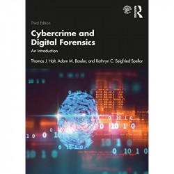 CYBERCRIME AND DIGITAL FORENSICS : AN INTRODUCTION, 3RD EDITION book by Thomas J. Holt, Adam M. Bossler - Back Cover