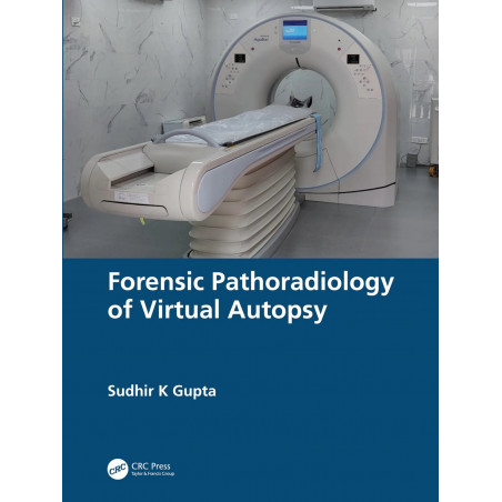 Forensic Pathoradiology of Virtual Autopsy book by Sudhir K Gupta