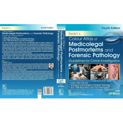 Parikh’s Colour Atlas of Medicolegal Postmortems and Forensic Pathology, 4/e Guidelines for Crime Investigation (HB 2025 ) b… -