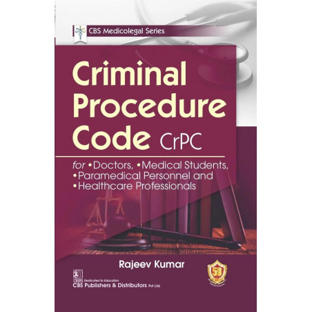CRIMINAL PROCEDURE CODE CRPC (PB 2024) CBS MEDICOLEGAL SERIES book by Rajeev Kumar