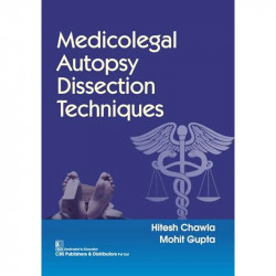 Medicolegal Autopsy Dissection Techniques (Pb 2024) book by Hitesh Chawla, Mohit Gupta - Back Cover