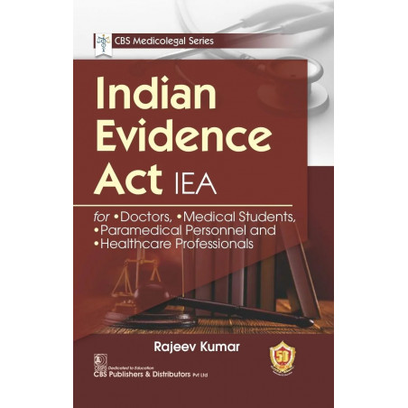INDIAN EVIDENCE ACT IEA (PB 2024) CBS MEDICOLEGAL SERIES book by RAJEEV KUMAR