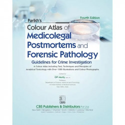 Parikh’s Colour Atlas of Medicolegal Postmortems and Forensic Pathology, 4/e Guidelines for Crime Investigation (HB 2025 ) b… -