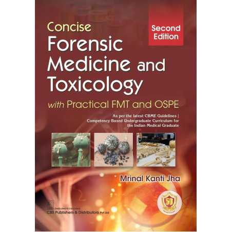 Concise Forensic Medicine And Toxicology With Practical Fmt And Ospe 2Ed (Pb 2024) book by MRINAL KANTI JHA