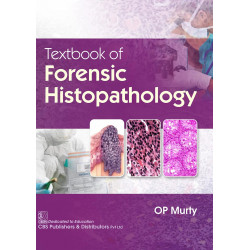 Textbook of Forensic Histopathology book by O.P. Murty