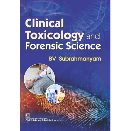 Clinical Toxicology and Forensic Science -2024 book by B .V. Subrahmanyam