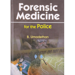 FORENSIC MEDICINE FOR THE POLICE (HB 2011) book by B. Umadethan