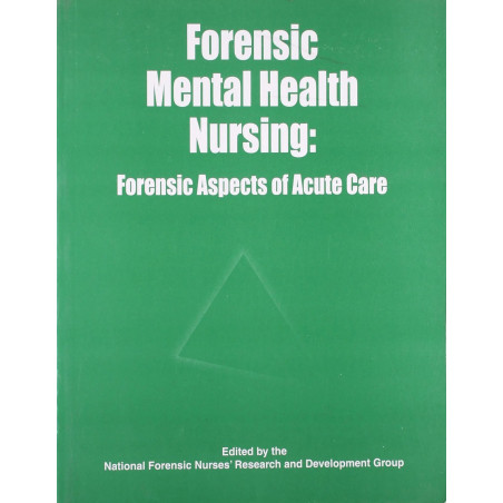 FORENSIC MENTAL HEALTH NURSING: FORENSIC ASPECTS OF ACUTE CARE book by NFNR