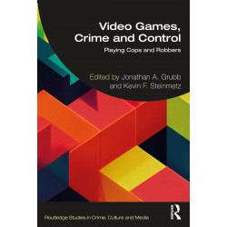 Video Games, Crime, and Control: Getting Played (Routledge Studies in Crime, Culture and Media) book by Kevin F. Steinmetz,…