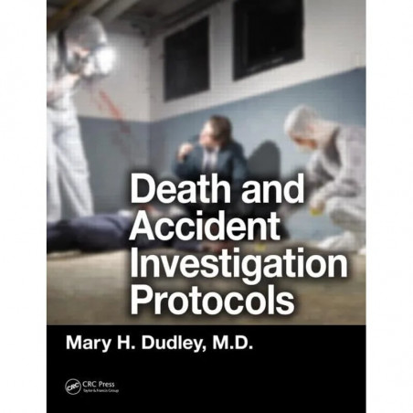 DEATH AND ACCIDENT INVESTIGATION PROTOCOLS (HB 2013) book by Mary H. Dudley