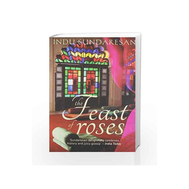 A Feast Of Roses by Sundaresan Indu Book-9789350292099