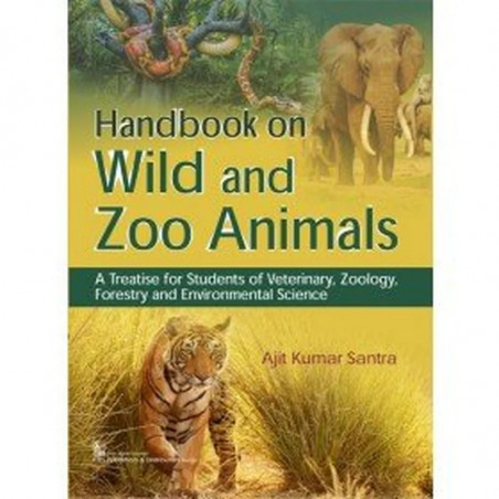 HANDBOOK ON WILD AND ZOO ANIMALS (PB 2018) book by AJIT KUMAR SANDTRA