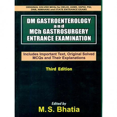 DM GASTROENTEROLOGY AND MCH GASTROSURGERY ENTRANCE EXAMINATION 3ED (PB 2019) book by BHATIA M.S.