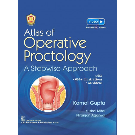 Atlas Of Operative Proctology A Stepwise Approach (Hb 2024) book by Kamal Gupta, Kushal Mital