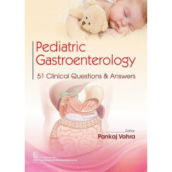 Pediatric Gastroenterology 51 Clinical Questions & Answers book by Pankaj Vohra