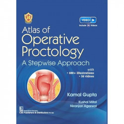 Atlas Of Operative Proctology A Stepwise Approach (Hb 2024) book by Kamal Gupta, Kushal Mital - Back Cover