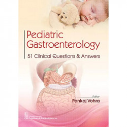 Pediatric Gastroenterology 51 Clinical Questions & Answers book by Pankaj Vohra - Back Cover